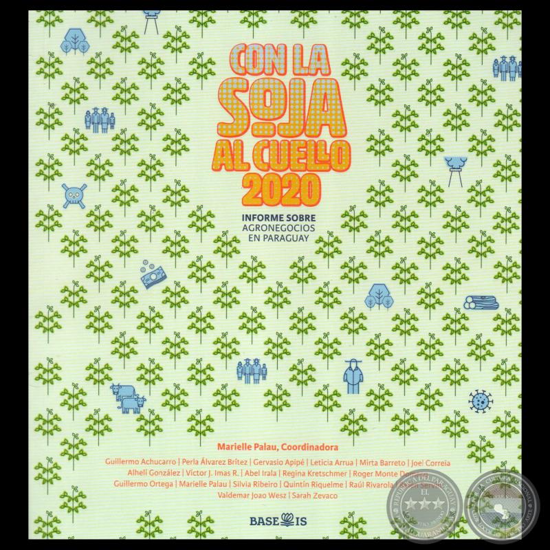 CON LA SOJA AL CUELLO 2020 - Autor: QUINTÍN RIQUELME